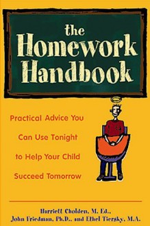 The Homework Handbook - Harriett Cholden, John Friedman, Ethel Tiersky