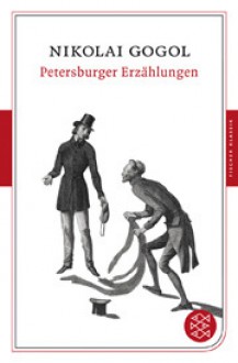 Petersburger Erzählungen - Nikolai Gogol, Alexander Eliasberg