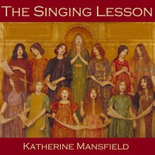 The Singing Lesson - Katherine Mansfield, Cathy Dobson