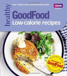 Good Food: Low-calorie Recipes - Sarah Cook