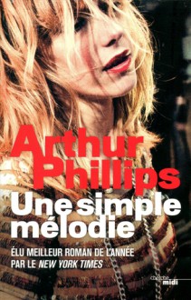 Une simple mélodie - Arthur Phillips