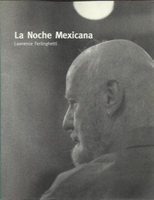 La Noche Mexicana - Lawrence Ferlinghetti