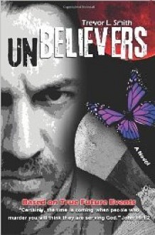 The Unbelievers - Trevor Smith