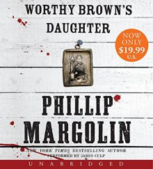 Worthy Brown's Daughter - Phillip M Margolin, Jonathan Davis, Jason Culp