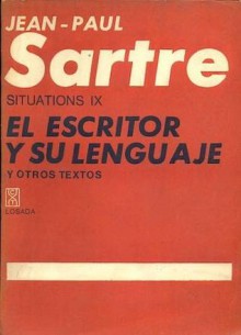 El escritor y su lenguaje y otros textos. Situations IX - Jean-Paul Sartre