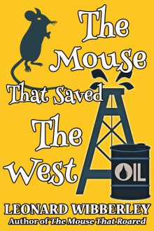 The Mouse That Saved The West - Leonard Wibberley