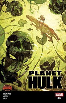 Planet Hulk (2015) #2 - Mike Del Mundo, Sam Humphries, Marc Laming