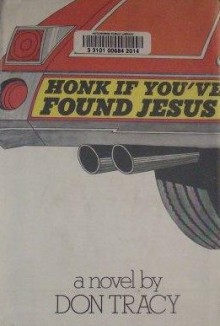 Honk If You've Found Jesus - Don Tracy