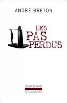 Les Pas Perdues - André Breton