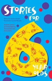 Stories for Six Year Olds - Linsay Knight