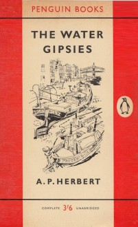 The Water Gipsies - A. P. Herbert