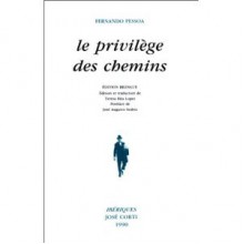 Le Privilège des Chemins - Fernando Pessoa, José Augusto Seabra, Teresa Rita Lopes