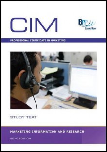 CIM - Marketing Information and Research: Study Text - BPP Learning Media