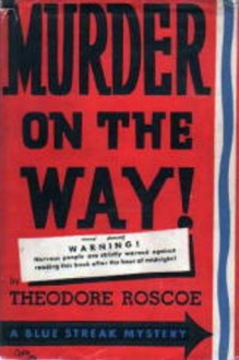 Murder on the Way! - Theodore Roscoe