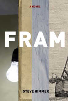 Fram - Steve Himmer