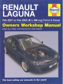 Renault Laguna Petrol And Diesel Service And Repair Manual: 01 To 05 (Haynes Service And Repair Manuals) - Peter T. Gill