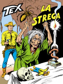 Tex n. 266: La strega - Gianluigi Bonelli, Aurelio Galleppini