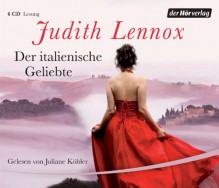 Der italienische Geliebte - Judith Lennox, Juliane Kohler