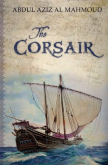 The Corsair - Abdulaziz Al-Mahmoud, Amira Noweira