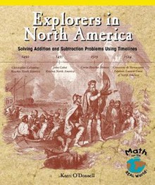 Explorers in North America: Solving Addition and Subtraction Problems Using Timelines - Kerri O'Donnell