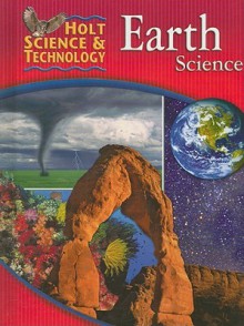 Holt Science & Technology: Earth Science - Holt Rinehart