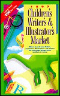 1997 Children's Writer's and Illustrator's Market - Alice P. Buening