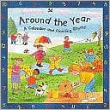 Around the Year: A Calendar and Counting Rhyme - Christina Goodings, Jan Lewis