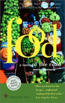 Food: A Taste of the Road (Travelers' Tales) - Richard Sterling, Margo True