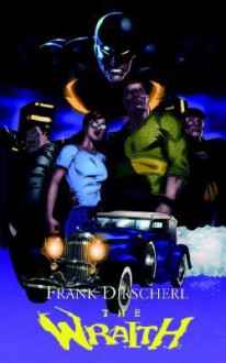 The Wraith: A Superhero Novel - Frank Dirscherl