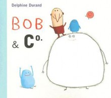 Bob & Co - Delphine Durand