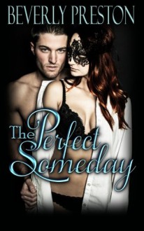 The Perfect Someday (The Mathews Family Series) (Volume 3) - Beverly Preston