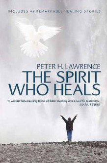 The Spirit Who Heals - Peter Lawrence