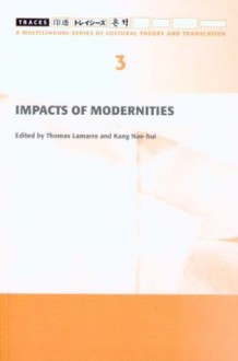 Traces 3: Impacts of Modernities - Nae Lamarre