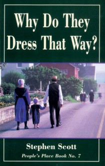 Why Do They Dress That Way?: People's Place Book No. 7 - Stephen Scott