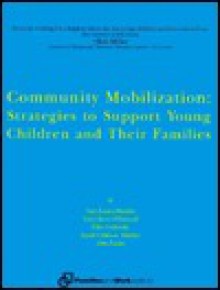 Community Mobilization: Strategies to Support Young Children and Their Families - Ellen Galinsky