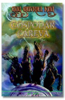 Gospodar careva (Sarantinski mozaik, #2) - Guy Gavriel Kay, Martina Aničić, Igor Kordej