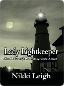 Lady Lightkeeper [Misty Cove Series Book 2] - Nikki Leigh