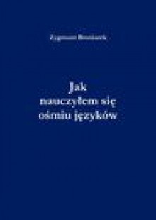 Jak nauczyłem się ośmiu języków - Zygmunt Broniarek