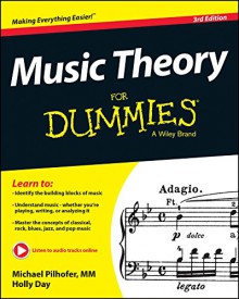 Music Theory For Dummies (For Dummies (Career/Education)) - Michael Pilhofer, Holly Day