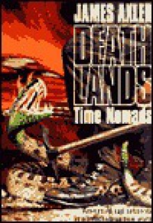 Time Nomads (Deathlands, #11) - James Axler, Doug McCallister