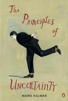 The Principles of Uncertainty - Maira Kalman