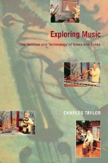 Exploring Music - Charles Taylor