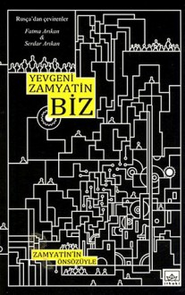 Biz - Yevgeny Zamyatin, Fatma Arıkan, Serdar Arıkan