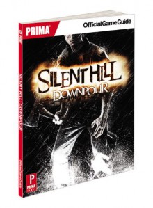 Silent Hill Downpour: Prima Official Game Guide - Nick von Esmarch