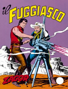 Zagor n. 32: Il fuggiasco - Guido Nolitta, Gallieno Ferri