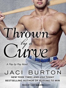 Thrown by a Curve (Play by Play) by Jaci Burton (2013-08-26) - Jaci Burton