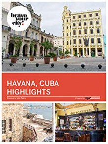 Havana Cuba Highlights - Vita Zakhu