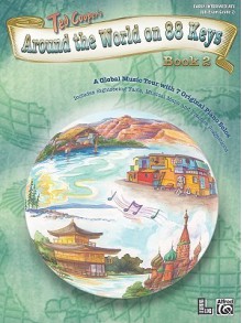 Around the World on 88 Keys: Book 2 - Ted Cooper