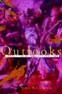 Outlooks: Lesbian and Gay Sexualities and Visual Cultures - Reina Lewis, Peter Horne