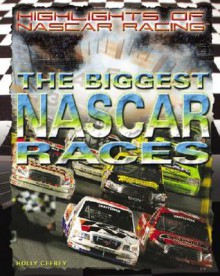 The Biggest NASCAR Races - Holly Cefrey